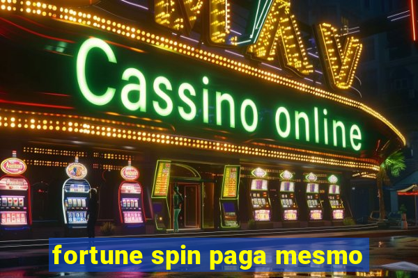 fortune spin paga mesmo